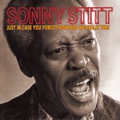 Sonny Stitt - Just In Case You Forgot How Bad He Really Was [Live]