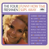 The Four Freshmen - Funny How Time Slips Away