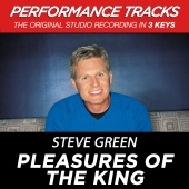 Steve Green - Pleasures Of The King [Performance Tracks]