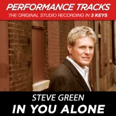 Steve Green - In You Alone [Performance Tracks]