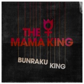 The Mama King - Bunraku King