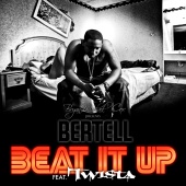 Bertell - Beat It Up (feat. Twista) [Remix]