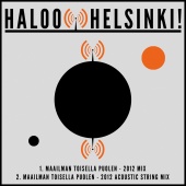 Haloo Helsinki! - Maailman Toisella Puolen - 2012