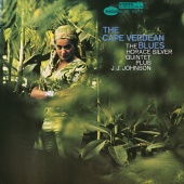 Horace Silver Quintet & J.J. Johnson - The Cape Verdean Blues
