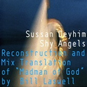 Sussan Deyhim - Shy Angels