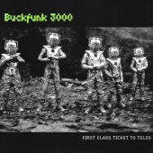 Buckfunk 3000 - First Class Ticket to Telos