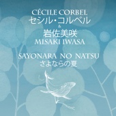 Cécile Corbel & Misaki Iwasa - Sayonara No Natsu