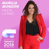 Marilia Monzón - Hasta La Raíz [Operación Triunfo 2018]