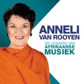 Anneli Van Rooyen - Die Legendes Van Afrikaanse Musiek