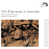 Catherine Bott & New London Consort & Philip Pickett - The Pilgrimage to Santiago