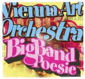 Vienna Art Orchestra - Big Band Poesie