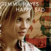 Gemma Hayes - Happy Sad