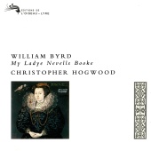 Christopher Hogwood - Byrd: My Ladye Nevells Booke