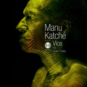 Manu Katché - Vice (feat. Faada Freddy)