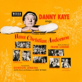 Danny Kaye - Danny Kaye Sings Selections From Hans Christian Andersen [Original Motion Picture Soundtrack]