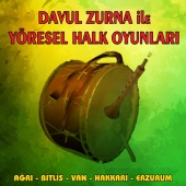 Ali Erkan - Davul Zurna İle Yöresel Halk Oyunları Ağrı, Bitlis, Van, Hakkari, Erzurum
