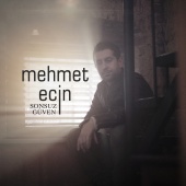 Mehmet Ecin - Sonsuz Güven