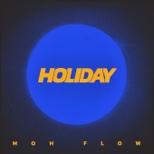 Moh Flow - Holiday
