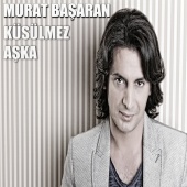 Murat Başaran - Küsülmez Aşka