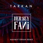 Tarkan - Her Şey Fani Mahmut Orhan Remix
