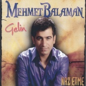 Mehmet Balaman - Gelin / Naz Etme