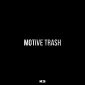 Motive - Trash