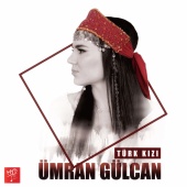 Ümran Gülcan - Türk Kızı