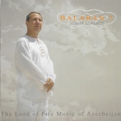 Alihan Samedov - Balaban 7 The Land of Fire Music of Azebaijan