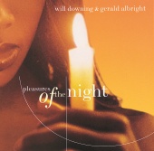Gerald Albright & Will Downing - Pleasures Of The Night