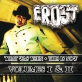 Frost - That Was Then This Is Now Volumes I & II