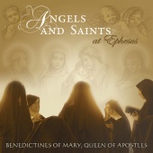 Benedictines Of Mary, Queen Of Apostles - Angels And Saints At Ephesus
