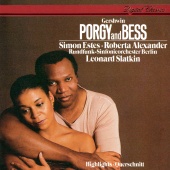 Leonard Slatkin & Simon Estes & Roberta Alexander & Radio-Symphonie-Orchester Berlin - Gershwin: Porgy and Bess (Highlights)
