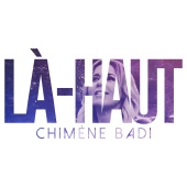 Chimène Badi - Là-haut