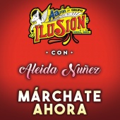 Aarón Y Su Grupo Ilusión & Aleida Nuñez - Márchate Ahora