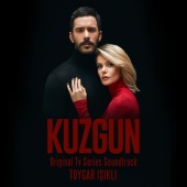 Toygar Işıklı - Kuzgun (Original Tv Series Soundtrack)