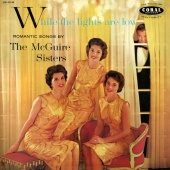 The McGuire Sisters - While The Lights Are Low