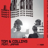 Tom & Collins - Don't Dream It's Over (feat. Japha)