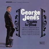 George Jones - Trouble In Mind