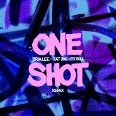 Bria Lee - One Shot (Remix)