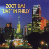 Zoot Sims - Live In Philly [Live / Philadelphia, PA / 1980]