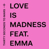 Thirty Seconds To Mars - Love Is Madness (feat. Emma)