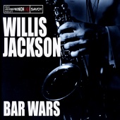 Willis Jackson - Bar Wars
