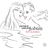 Antonio Carlos Jobim - For Lovers