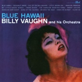 Billy Vaughn And His Orchestra - Blue Hawaii