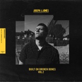 Joseph J. Jones - Built On Broken Bones [Vol.2]