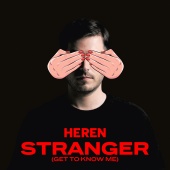 Heren - Stranger (Get To Know Me)