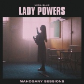 Vera Blue - Lady Powers [Mahogany Sessions]