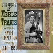 Merle Travis - The Best Of Merle Travis: Sweet Temptation 1946-1953