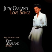 Judy Garland - Love Songs [Live]