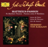Berliner Philharmoniker & Herbert von Karajan - Bach: St. Matthew Passion - Arias & Choruses